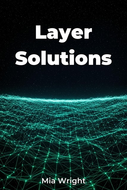 Layer Solutions, Mia Wright