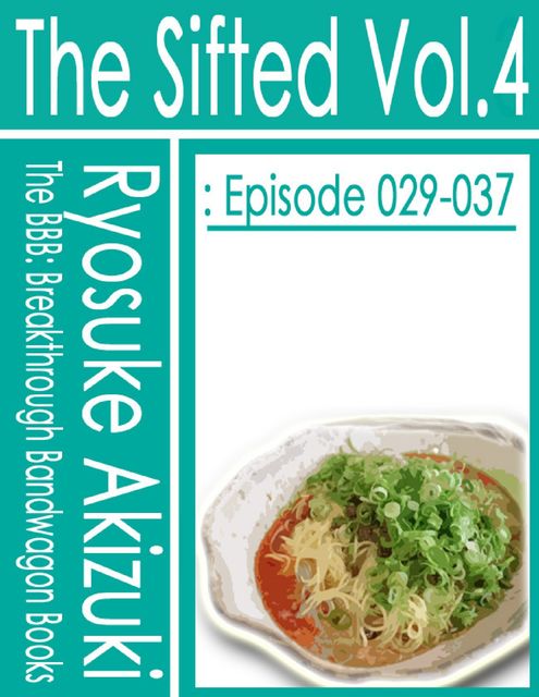 The Sifted Vol.4: Episode 029, Ryosuke Akizuki