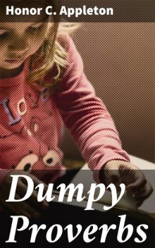 Dumpy Proverbs, Honor C.Appleton