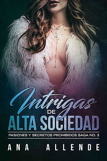 Intrigas de alta sociedad III, Ana Allende