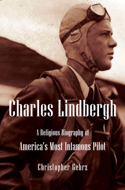Charles Lindbergh, Christopher Gehrz