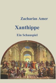 Xanthippe, Zacharias Amer