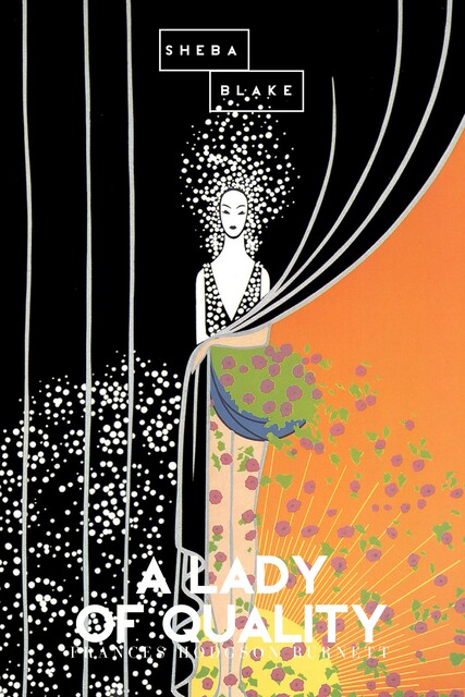 A Lady of Quality, Frances Hodgson Burnett