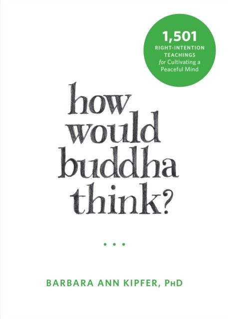 How Would Buddha Think, Barbara Ann Kipfer