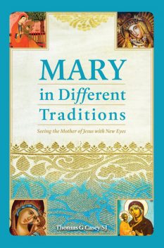 Mary in Different Traditions, Casey Thomas