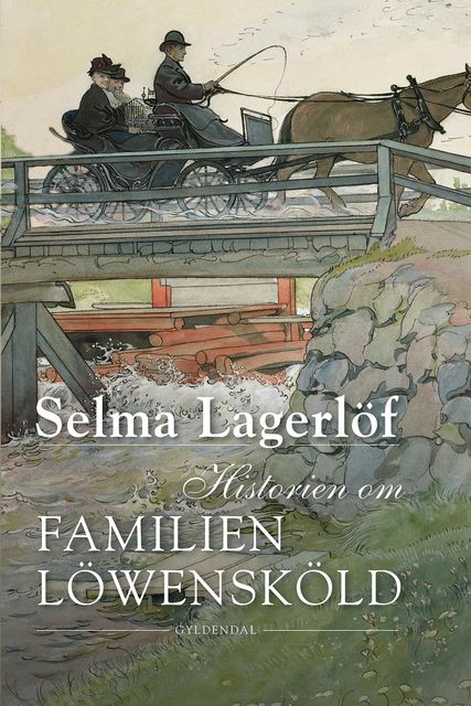 Historien om familien Löwensköld, Selma Lagerlöf