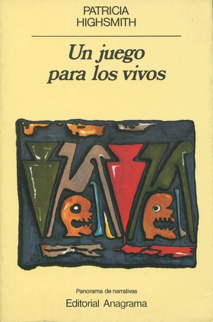 Un juego para los vivos, Patricia Highsmith