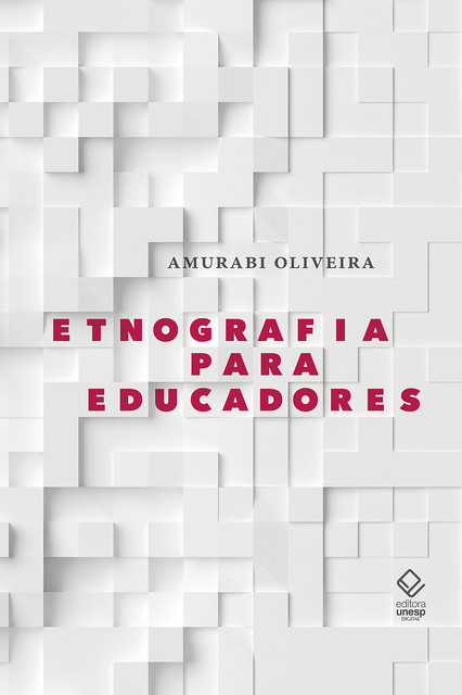 Etnografia para educadores, Amurabi Oliveira