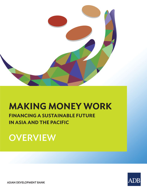 Making Money Work, Asian Development Bank
