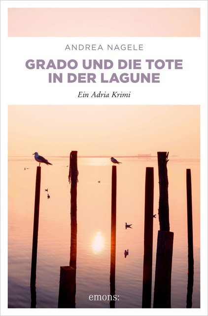 Grado und die Tote in der Lagune, Andrea Nagele