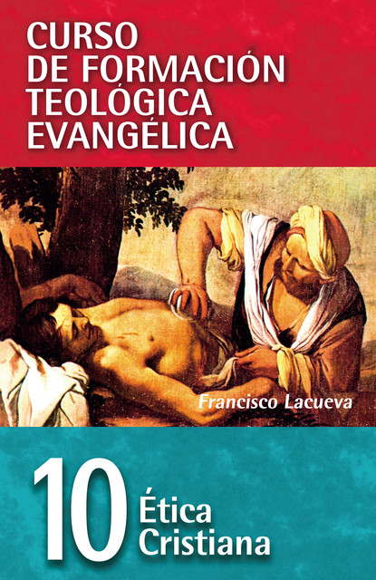 CFT 10 – Ética cristiana, Francisco Lacueva Lafarga
