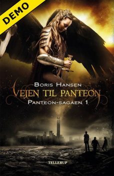Panteon-sagaen #1: Vejen til Panteon (Læseprøve), Boris Hansen
