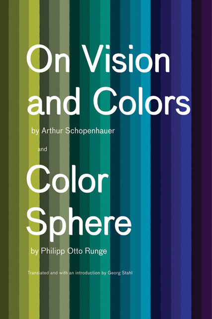 On Vision and Colors; Color Sphere, Arthur Schopenhauer, Philipp Otto Runge