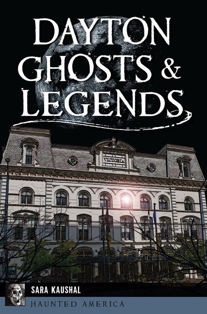 Dayton Ghosts & Legends, Sara Kaushal
