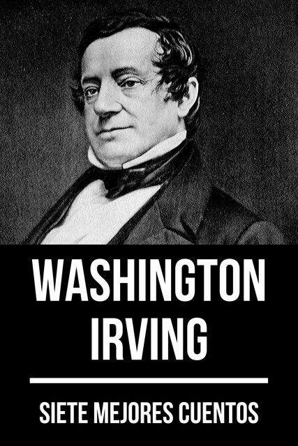 7 mejores cuentos de Washington Irving, Washington Irving, August Nemo