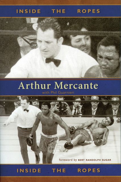 Inside the Ropes, Arthur Mercante, Phil Guarnieri