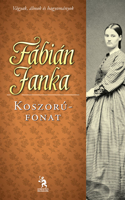 Koszorúfonat, Fábián Janka