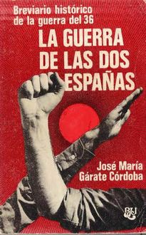 La Guerra De Las Dos Españas, José María Gárate Córdoba