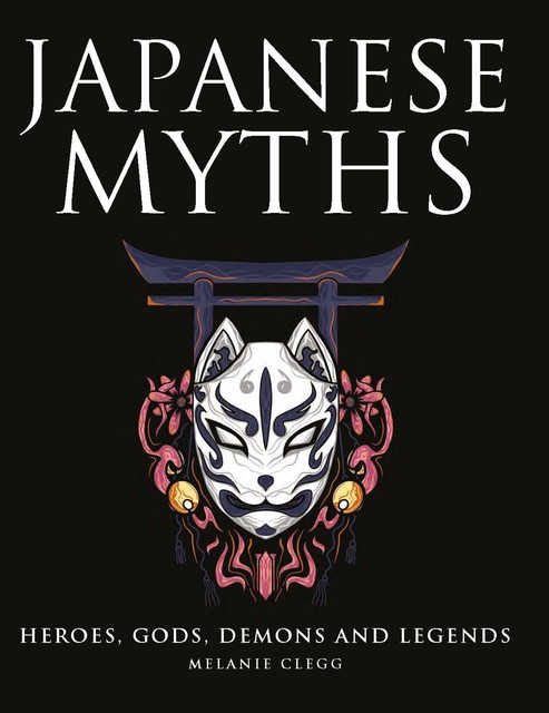 Japanese Myths, Melanie Clegg