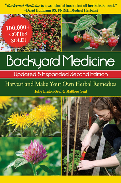 Backyard Medicine Updated & Expanded Second Edition, Julie Bruton-Seal