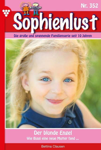 Sophienlust (ab 351) 352 – Familienroman, Bettina Clausen