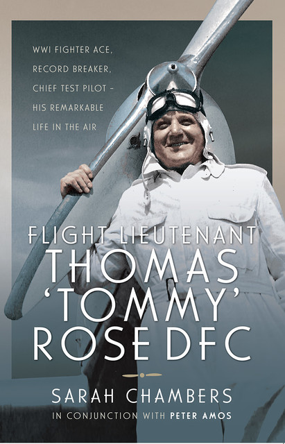 Flight Lieutenant Thomas 'Tommy' Rose DFC, Sarah Chambers
