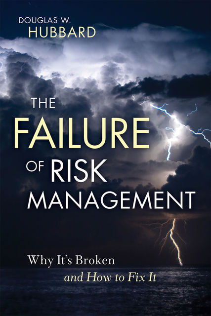The Failure of Risk Management, Douglas W.Hubbard