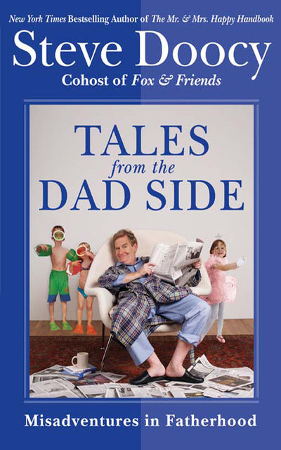 Tales from the Dad Side, Steve Doocy