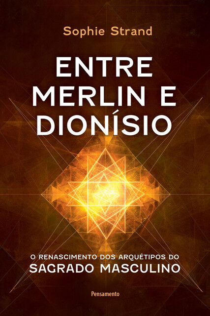 Entre Merlin e Dionísio, Sophie Strand