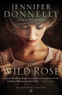 The Wild Rose, Jennifer Donnelly