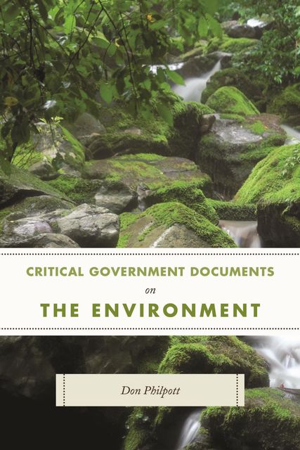 Critical Government Documents on the Environment, Don Philpott