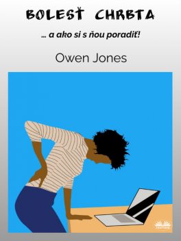 Bolesť Chrbta-…a Ako Si S Ňou Poradiť, Owen Jones