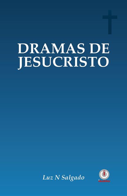Dramas de Jesucristo, Luz N. Salgado