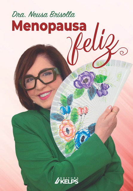Menopausa Feliz, Neusa Brisolla