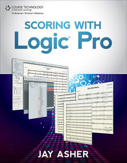 Scoring with Logic Pro, Jay Asher