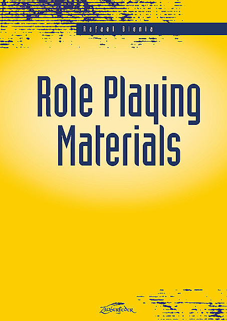 Role Playing Materials, Rafael Bienia