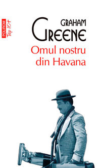 Omul nostru din Havana, Graham Greene