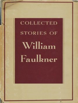 Collected Stories, William Faulkner