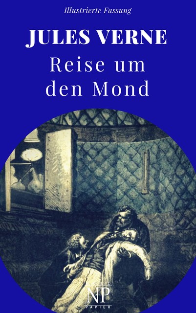 Reise um den Mond, Jules Verne