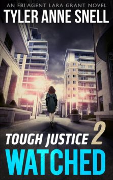 Tough Justice: Watched (Part 2 Of 8), Tyler Anne Snell