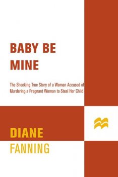 Baby Be Mine, Diane Fanning