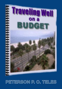 Traveling Well On A Budget, Peterson P.O. Teles