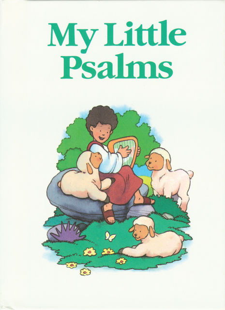 My Little Bible Series: My Little Psalms, Stephanie Britt