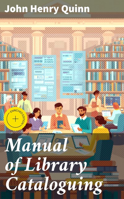 Manual of Library Cataloguing, John Quinn