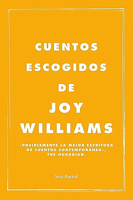 Cuentos escogidos, Joy Williams
