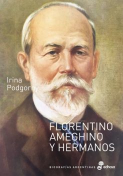 Florentino Ameghino y hermanos, Irina Podgorny