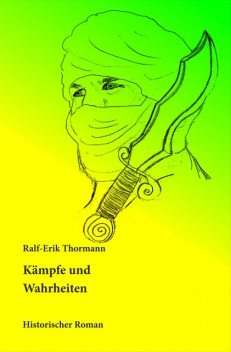 Kämpfe und Wahrheiten, Ralf-Erik Thormann