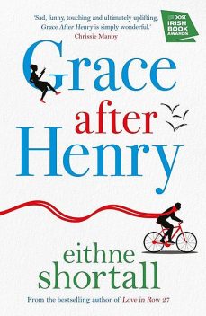 Grace After Henry, Eithne Shortall
