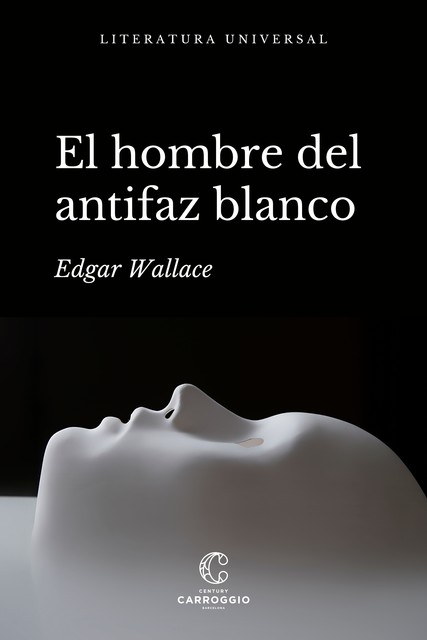 El Hombre Del Antifaz Blanco, Edgar Wallace