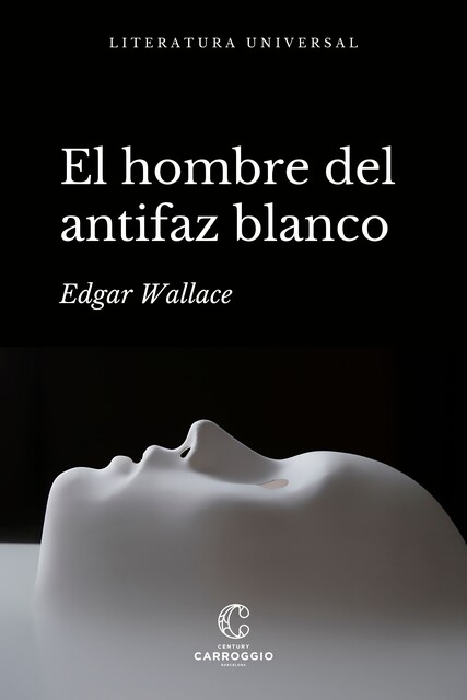 El Hombre Del Antifaz Blanco, Edgar Wallace